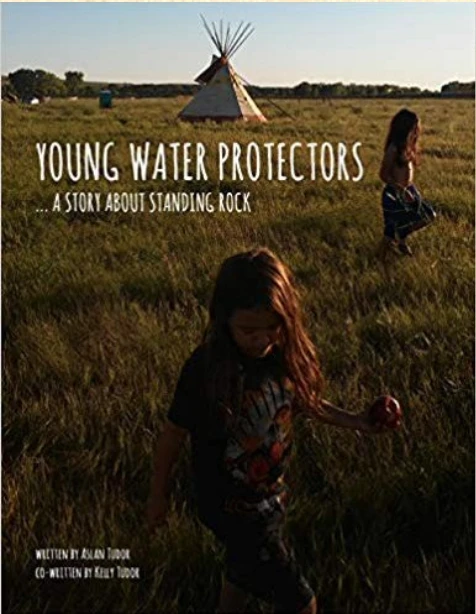 Young Water Protectors: A Story About Standing Rock